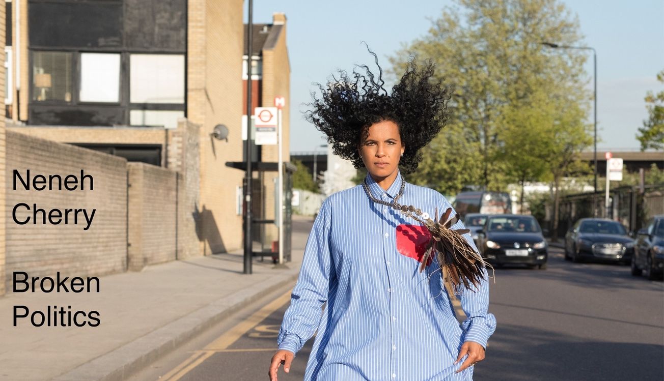 Review / Neneh Cherry – Broken Politics