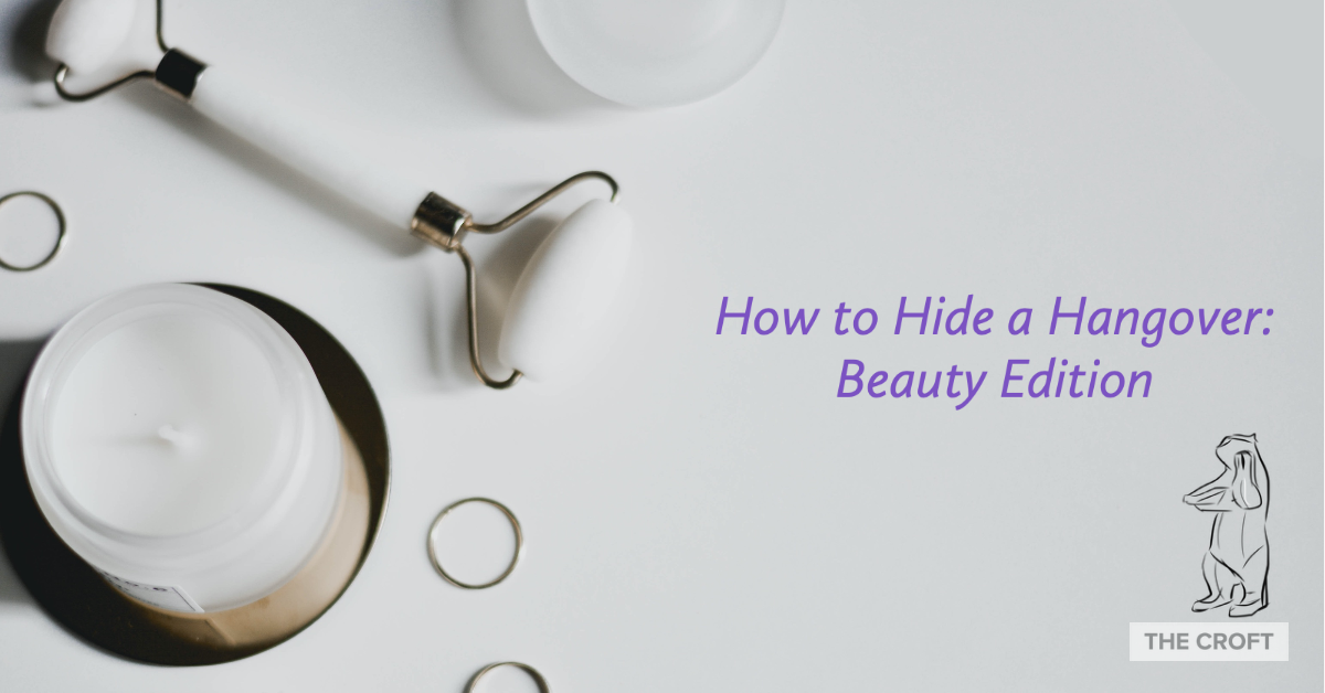 How to hide a hangover - beauty edition