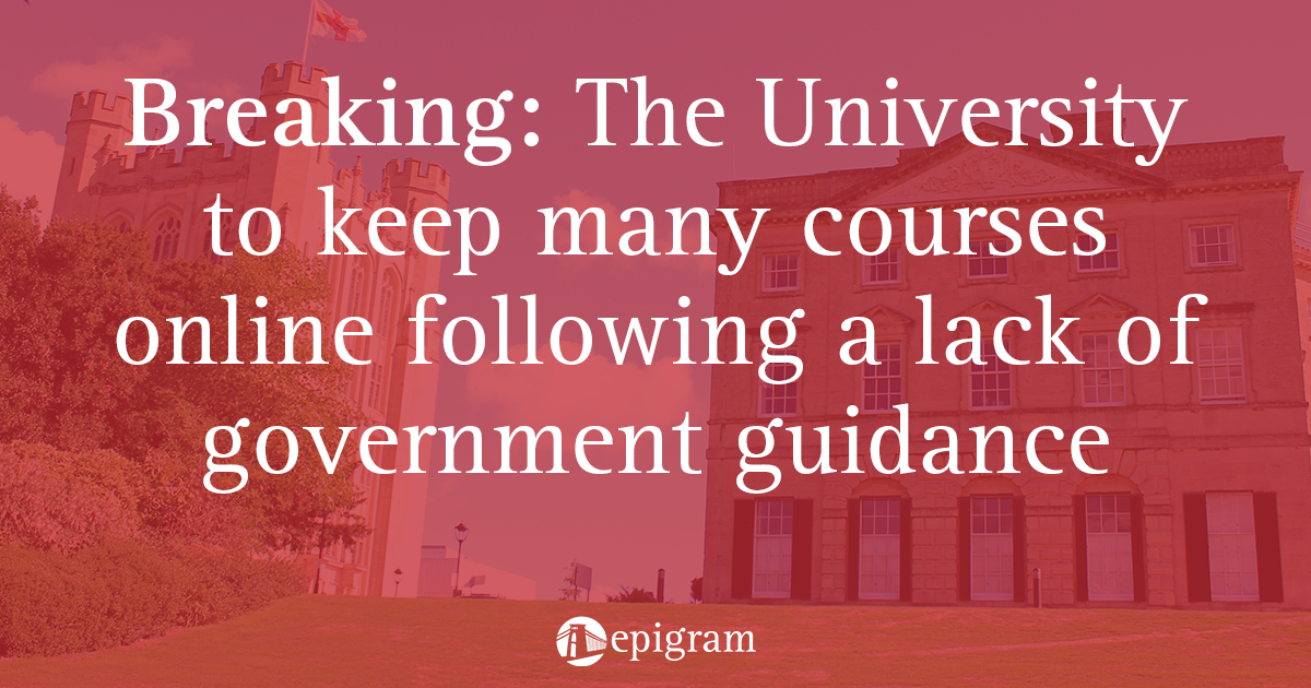 Some Bristol Uni subjects to remain online after Easter following lack of government guidance