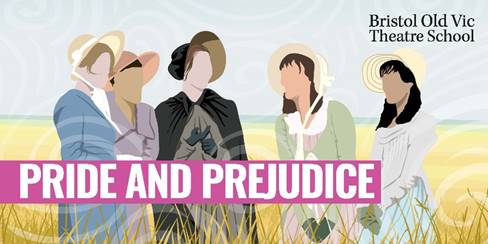 Pride and Prejudice by Bristol Old Vic Theatre School @ St. Michael’s on the Mount Without